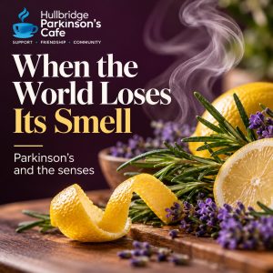 When the World Loses Its Smell: An Overlooked Side of Parkinson’s - PCUK